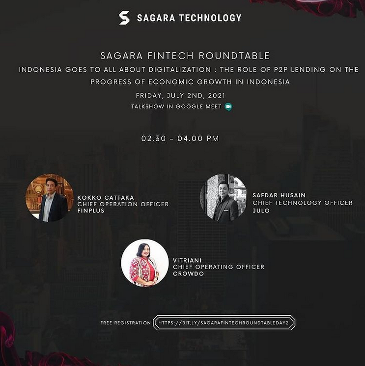 SAGARA FINTECH ROUNDTABLE: Indonesia Goes All About Digitalization : The Role of P2P Lending on the Progress of Economic Growth in Indonesia